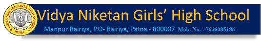 Vidya Niketan Girl High School Bairiya Patna vidya niketan school