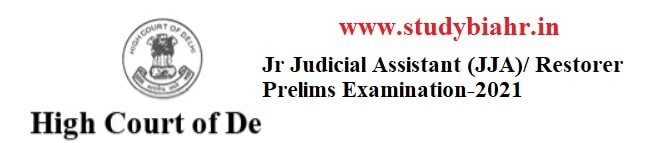 Download Result of Jr Judicial Assistant (JJA)/ Restorer Prelims Examination-2021 in Delhi High Court