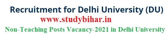 Apply Online for Non-Teaching Posts Vacancy-2021 in Delhi University, Last Date-16/03/2021.