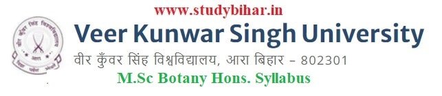 Download the M.Sc Botany Hons. Syllabus of Veer Kunwar Singh University, Ara-Bihar