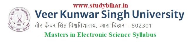 Download the Masters in Electronic Science Syllabus of Veer Kunwar Singh University, Ara-Bihar