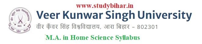 Download the M.A. in Home Science Syllabus of Veer Kunwar Singh University, Ara-Bihar