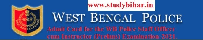 Downlaod Admit-Card for WB Police Police Staff Officer cum Instructor (Prelims) Examination-2021