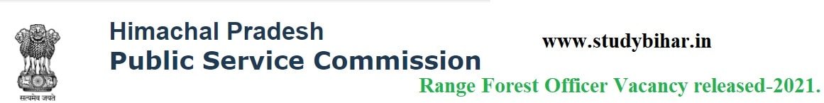 Apply Online for Range Forest Officer Vacancy in HPPSC, Last Date-19/04/2021.