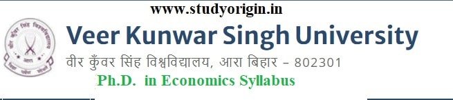 Download the Ph.D.  in Economics Syllabus  of Veer Kunwar Singh University, Ara-Bihar