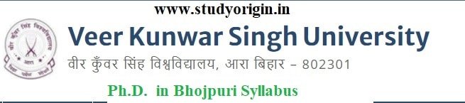 Download the Ph.D. in Bhojpuri Syllabus of Veer Kunwar Singh University, Ara-Bihar by Click Here Download the Ph.D. in Bhojpuri Syllabus of Veer Kunwar Singh University, Ara-Bihar by Click Here