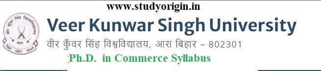 Download the Ph.D.  in Commerce Syllabus  of Veer Kunwar Singh University, Ara-Bihar
