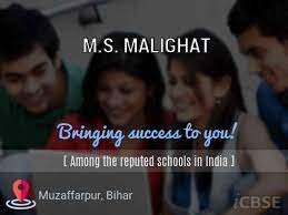 M.S. MALIGHAT SCHOOL UDISE CODE : 10140813602 MUZAFFARPUR