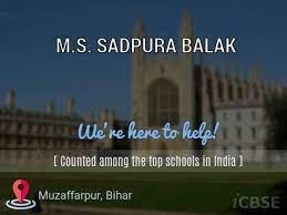 M.S. SADPURA BALAK UDISE CODE : 10140815404 W. NO 31 MUZAFFARPUR