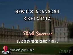 NEW P.S. AGANAGAR BICHLA TOLA UDISE CODE : 10140511203 MUZAFFARPUR