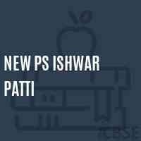 NEW PS ISHWAR PATTI