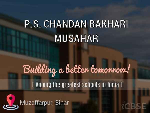 P.S. CHANDAN BAKHARI MUSAHAR