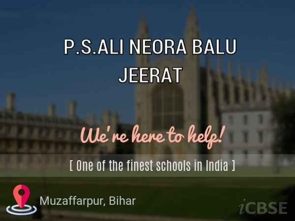 P.S.ALI NEORA BALU JEERAT UDISE CODE 10 14 07 07 404 MUZAFFARPUR