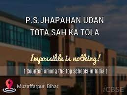 P.S.JHAPAHAN UDAN TOTA SAH KA TOLA UDISE CODE 10 14 08 07 003 MUZAFFARPUR