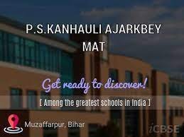 P.S.KANHAULI AJARKBEY MAT UDISE CODE : 10140803605 MUZAFFARPUR
