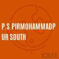 P.S.PIRMOHAMMADPUR SOUTH