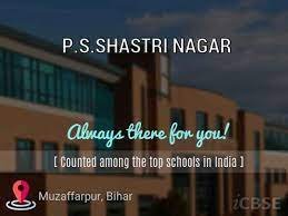 P.S.SHASTRI NAGAR UDISE CODE : 10140812301 MUZAFFARPUR