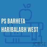 PS BARHETA HARIBALABH WEST UDISE CODE 10 14 09 09 005 MUZAFFARPUR
