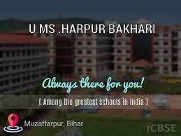 U MS .HARPUR BAKHARI UDISE CODE 10 14 08 01 101 MUZAFFARPUR