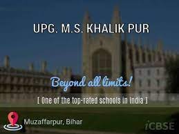 UPG. M.S. KHALIK PUR UDISE CODE 10 14 09 02 801 MUZAFFARPUR