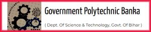 Govt Polytechnic Banka