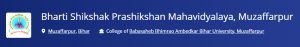 Bharti Shikshak Prashikshan Mahavidyalaya Muzaffarpur