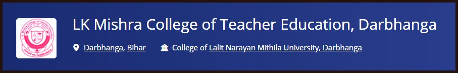 L.K. Mishra College of Teacher Education, Bela, Darbhanga
