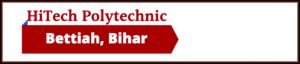 Hi-Tech Polytechnic College, Bettiah