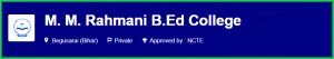 M.M. Rahmani B.Ed. College, Begusarai