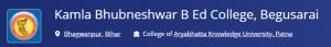 Kamla Bhubneshwer B. Ed. College, Begusarai