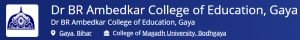 Dr. B.R. Ambedkar College of Edu., Bodhgaya