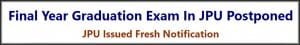 Final Year Graduation Exam In JPU Postponed