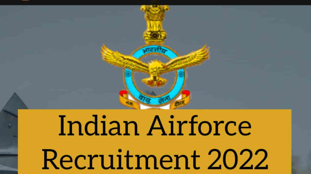 IAF Indian Air force Recruitment 2022-23: Apply online for 108 posts at indianairforce.nic.in